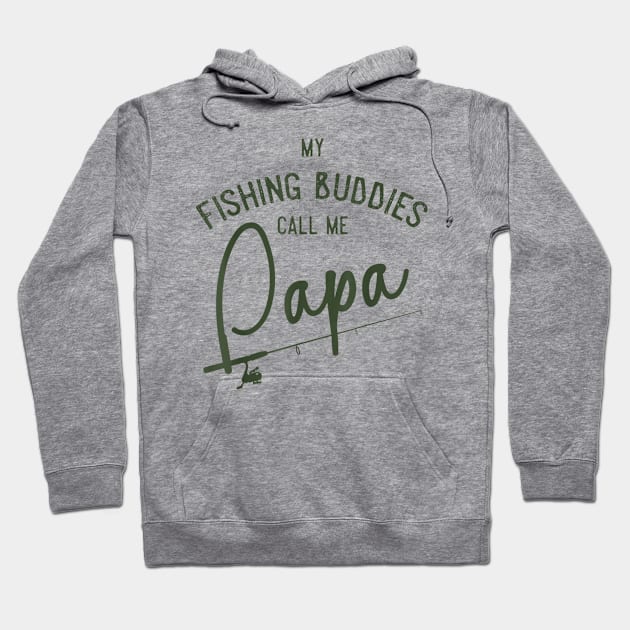 Mens My Fishing Buddies Call Me Papa Shirt Fathers Day Gift 3 Hoodie by Carmenshutter